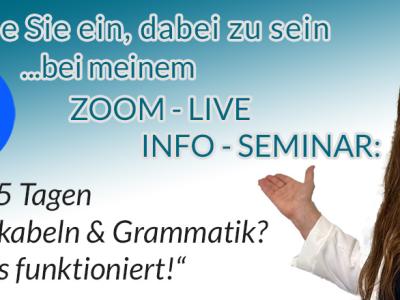 INVITATION TO THE LIVE INFO SEMINAR: 900 vocabulary words & grammar in 5 days with a learning guarantee!